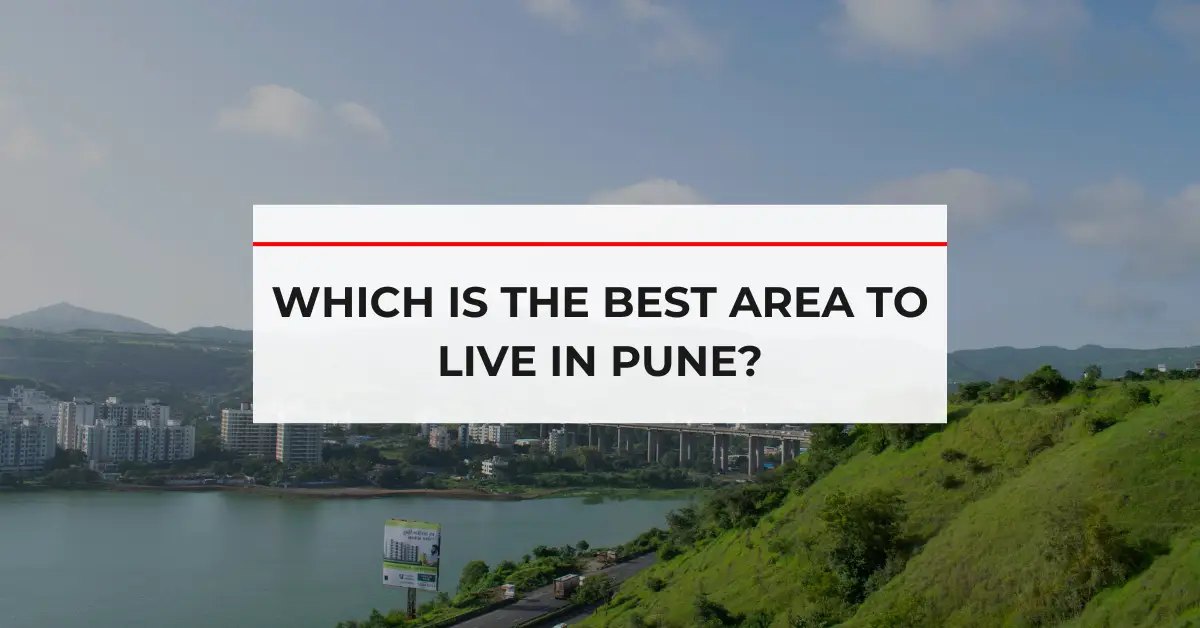 Which is the Best Area to Live in Pune? | Avani Housing