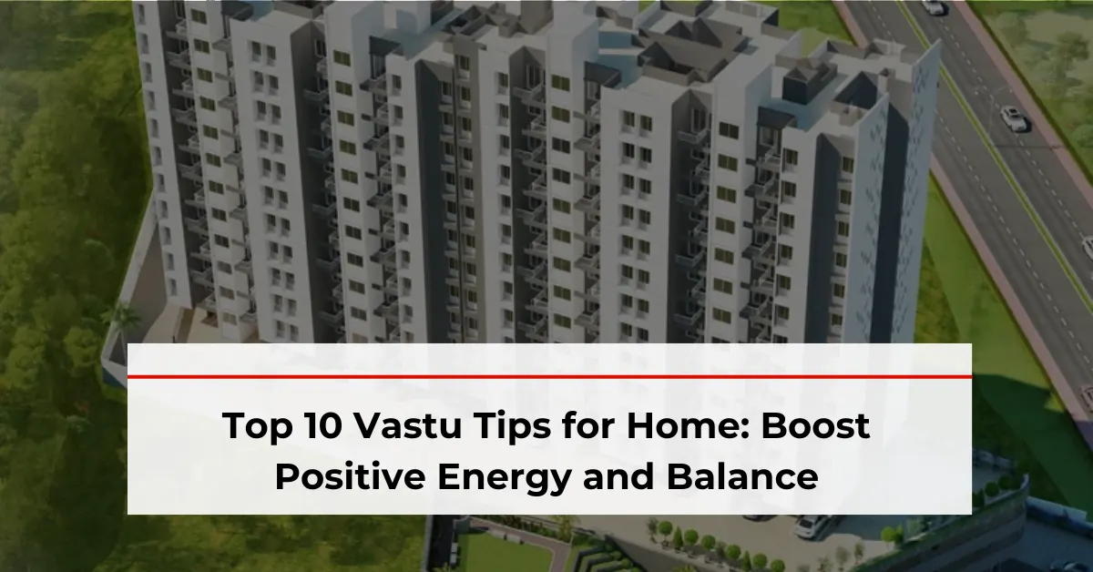 Top 10 Vastu Tips for Home: Boost Positive Energy and Balance